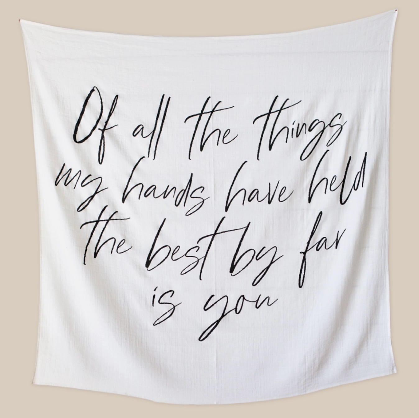 "OF ALL THE THINGS" SWADDLE BLANKET