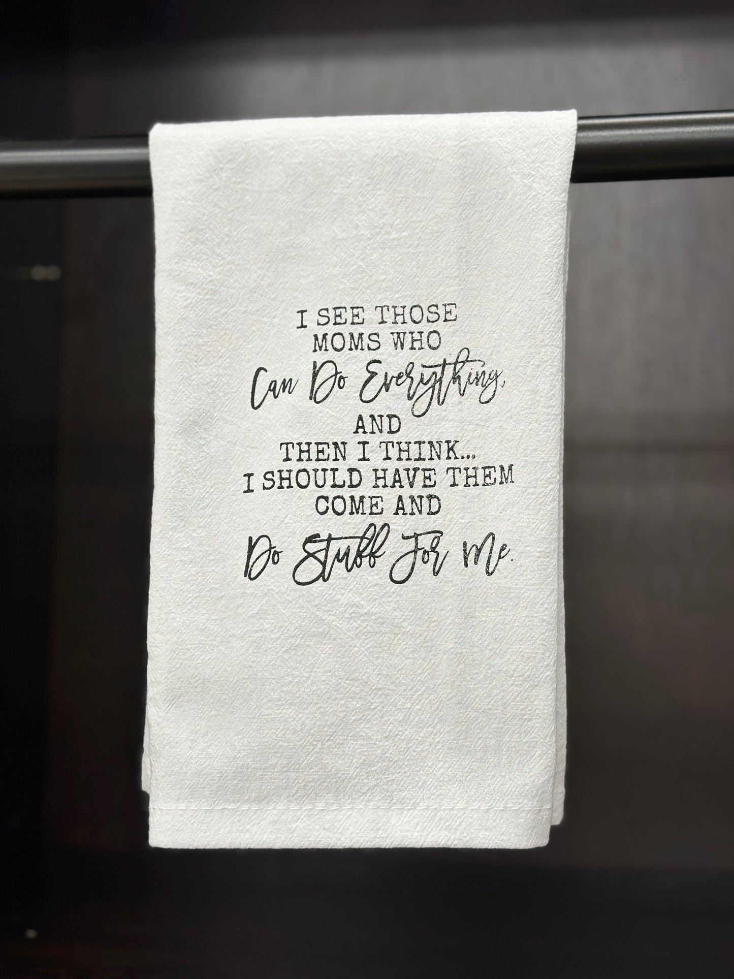 MOMS WHO DO EVERYTHING TEA TOWEL