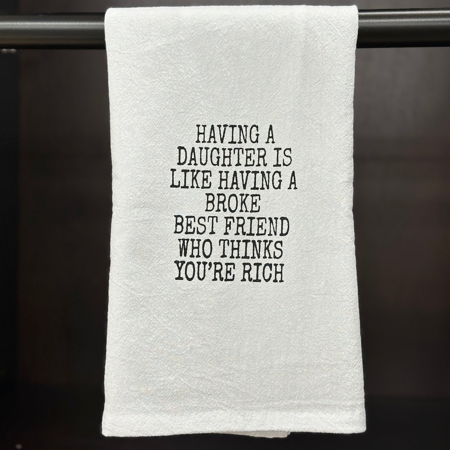 HAVING A DAUGHTER TEA TOWEL